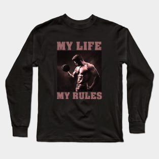 My life my rules Long Sleeve T-Shirt